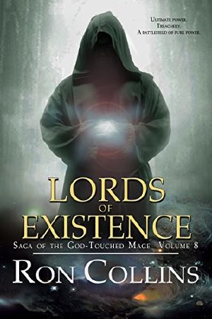 [Saga Of The God-Touched Mage 08] • Lords of Existence